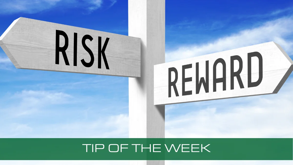 Consider the Risk Reward